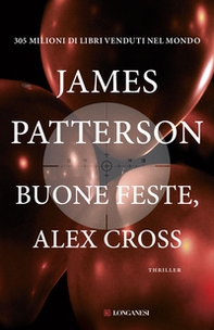 Buone feste, Alex Cross - Librerie.coop Buone feste, Alex Cross - Librerie.coop