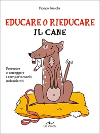 Educare o rieducare il cane - Librerie.coop