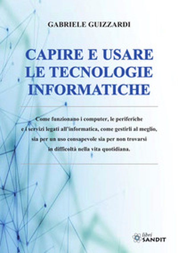 Capire e usare le tecnologie informatiche - Librerie.coop Capire e usare le tecnologie informatiche - Librerie.coop