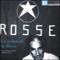 Le polaroid di Moro - Librerie.coop