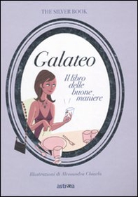 Galateo. Il libro delle buone maniere - Librerie.coop
