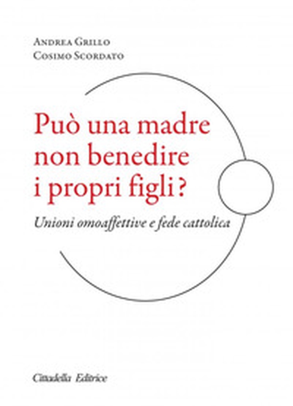 Può una madre non benedire i propri figli? Unioni omoaffettive e fede cattolica - Librerie.coop Può una madre non benedire i propri figli? Unioni omoaffettive e fede cattolica - Librerie.coop