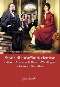 Storia di un'affinità elettiva: Lettere di Marianna B. Florenzi-Waddington e Francesco Fiorentino - Librerie.coop