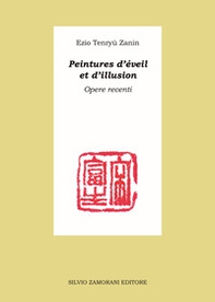 Peintures d'éveil et d'illusion. Opere recenti - Librerie.coop