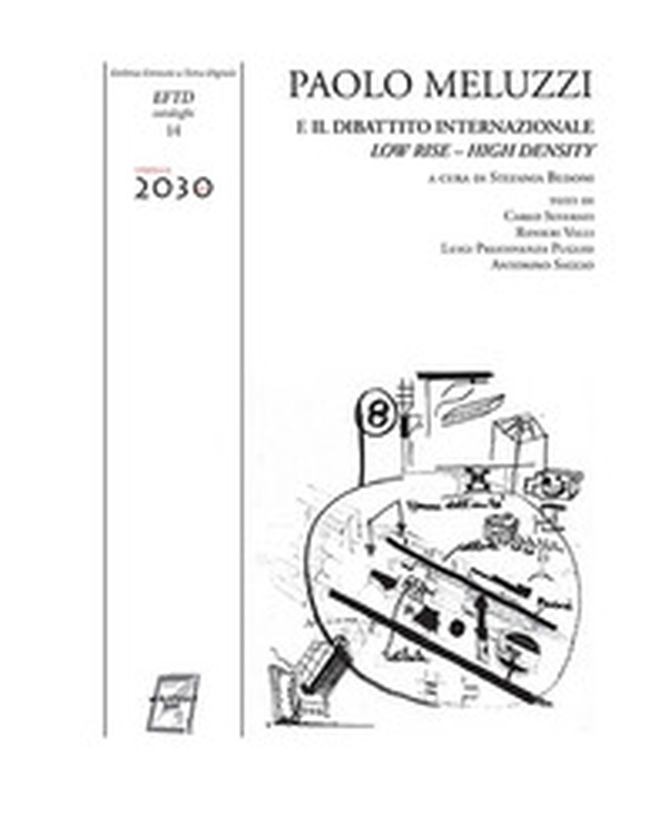 Paolo Meluzzi e il dibattito internazionale. Low rise - high density. Catalogo della mostra (Roma, 21 febbraio-2 marzo 2018) - Librerie.coop Paolo Meluzzi e il dibattito internazionale. Low rise - high density. Catalogo della mostra (Roma, 21 febbraio-2 marzo 2018) - Librerie.coop