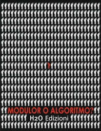 Modulor o algoritmo? Ediz. italiana e inglese - Librerie.coop Modulor o algoritmo? Ediz. italiana e inglese - Librerie.coop