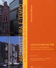Architettura e tempo. Il caso olandese nell'età contemporanea-Architecture and time. A study of contemporary architecture in the Netherlands - Librerie.coop