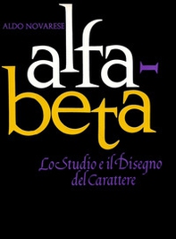 Alfa beta. Lo studio ed il disegno del carattere - Librerie.coop