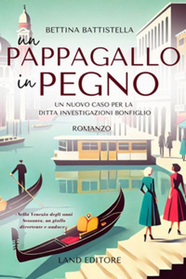 Un pappagallo in pegno. Un nuovo caso per la ditta investigazioni Bonfiglio - Librerie.coop