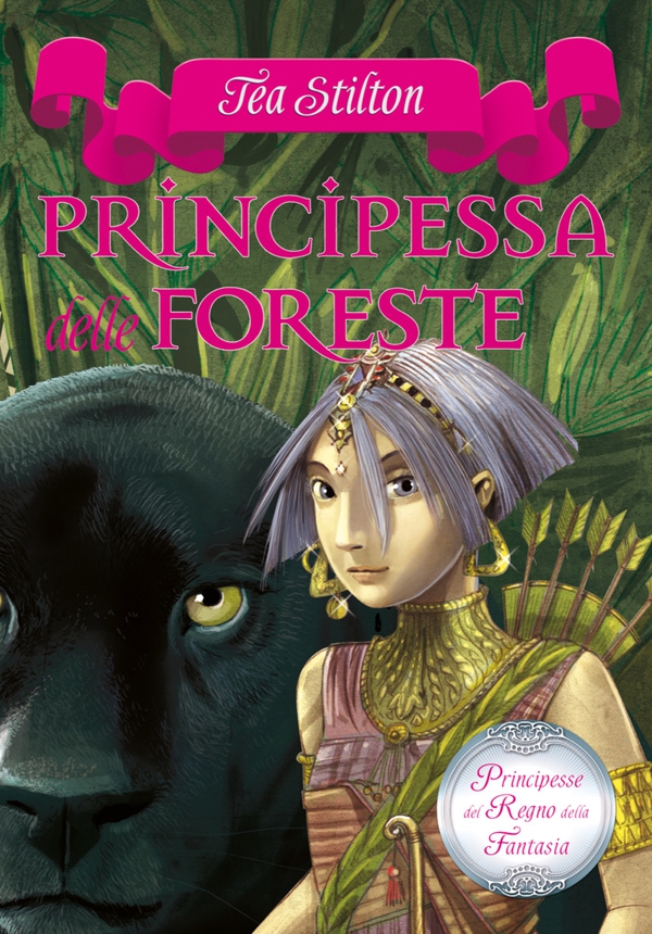 Principesse del Regno della Fantasia - 4. Principessa delle Foreste - Librerie.coop Principesse del Regno della Fantasia - 4. Principessa delle Foreste - Librerie.coop