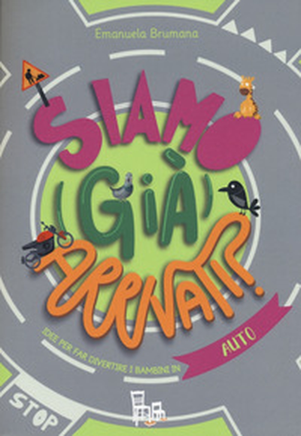 Auto. Siamo (già) arrivati? Le sagomine - Librerie.coop Auto. Siamo (già) arrivati? Le sagomine - Librerie.coop