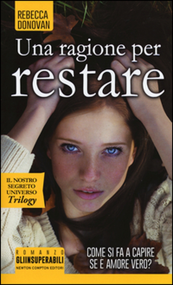 Una ragione per restare. Il nostro segreto universo. Trilogy - Librerie.coop Una ragione per restare. Il nostro segreto universo. Trilogy - Librerie.coop