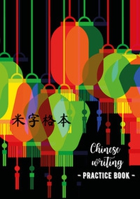 Chinese writing practice book. Lantern - Librerie.coop