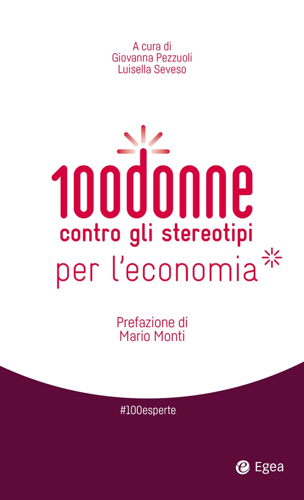 100 donne contro gli stereotipi per l'economia - Librerie.coop 100 donne contro gli stereotipi per l'economia - Librerie.coop