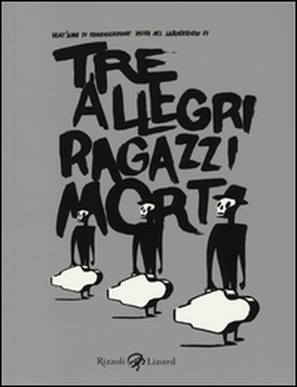 Tre allegri ragazzi morti - Librerie.coop Tre allegri ragazzi morti - Librerie.coop