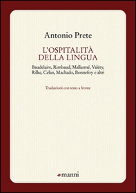 L'ospitalità della lingua. Baudelaire, Rimbaud, Mallarmé, Valéry, Rilke, Celan, Machado, Bonnefoy e altri. Testo originale a fronte - Librerie.coop L'ospitalità della lingua. Baudelaire, Rimbaud, Mallarmé, Valéry, Rilke, Celan, Machado, Bonnefoy e altri. Testo originale a fronte - Librerie.coop