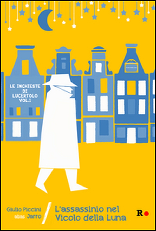L'assassinio nel vicolo della luna. Le inchieste di Lucertolo - Librerie.coop L'assassinio nel vicolo della luna. Le inchieste di Lucertolo - Librerie.coop
