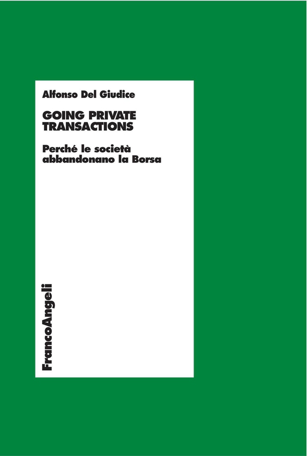 Going private transactions. Perché le società abbandonano la Borsa - Librerie.coop Going private transactions. Perché le società abbandonano la Borsa - Librerie.coop