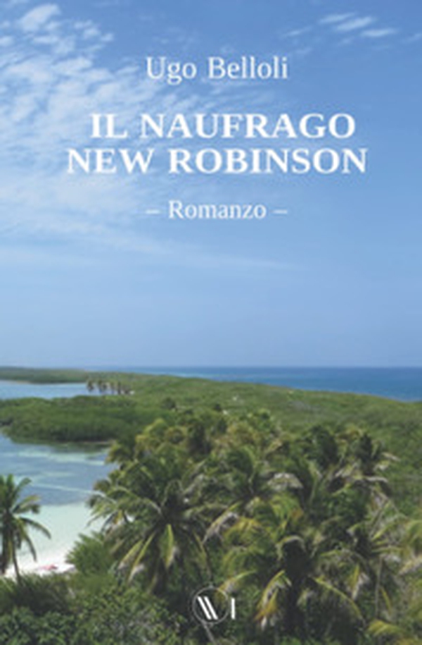 Il naufrago New Robinson - Librerie.coop Il naufrago New Robinson - Librerie.coop