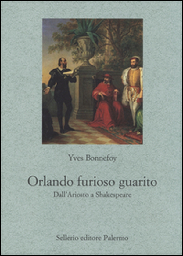 Orlando furioso guarito. Dall'Ariosto a Shakespeare - Librerie.coop Orlando furioso guarito. Dall'Ariosto a Shakespeare - Librerie.coop