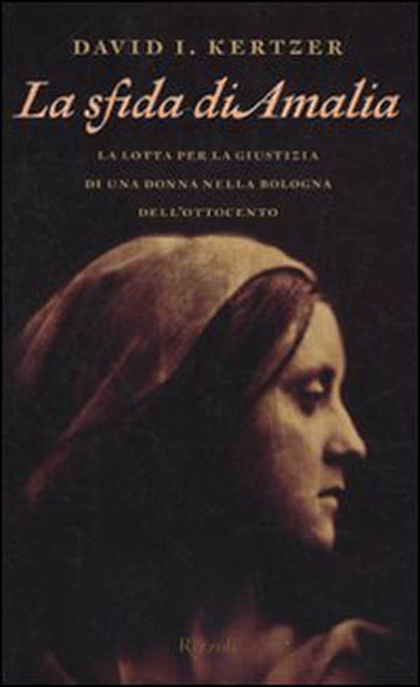 La sfida di Amalia. La lotta per la giustizia di una donna nella Bologna dell'Ottocento - Librerie.coop La sfida di Amalia. La lotta per la giustizia di una donna nella Bologna dell'Ottocento - Librerie.coop