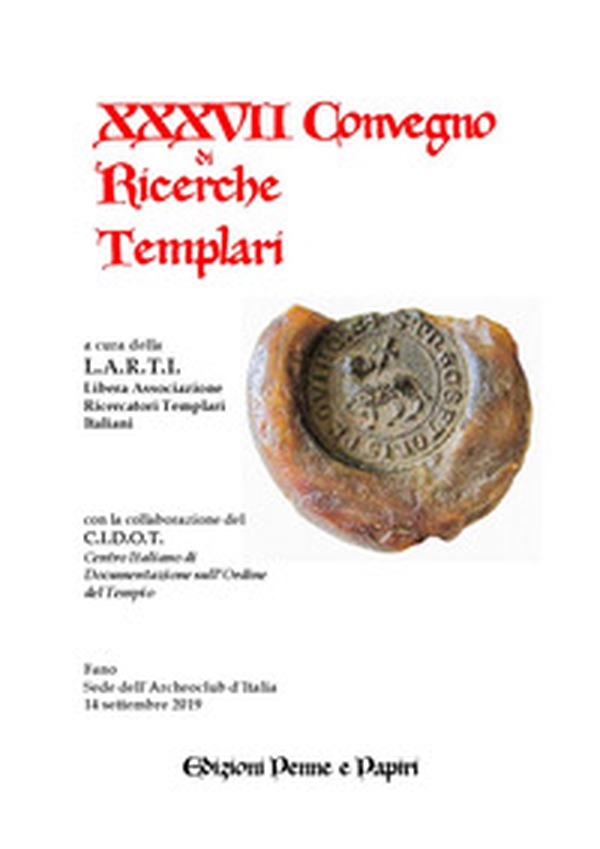 Atti del XXXVII Convegno di ricerche templari - Librerie.coop Atti del XXXVII Convegno di ricerche templari - Librerie.coop