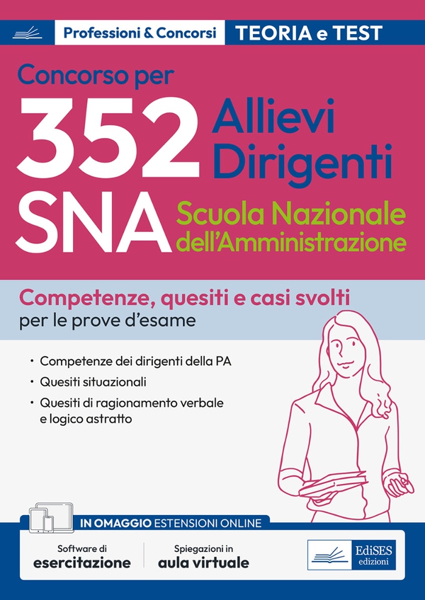 Concorso 352 Allievi Dirigenti SNA (Scuola Nazionale dell'Amministrazione) - Competenze dei dirigenti della PA - Quesiti situazionali, Quesiti di ragionamento verbale e logico astratto - Librerie.coop Concorso 352 Allievi Dirigenti SNA (Scuola Nazionale dell'Amministrazione) - Competenze dei dirigenti della PA - Quesiti situazionali, Quesiti di ragionamento verbale e logico astratto - Librerie.coop