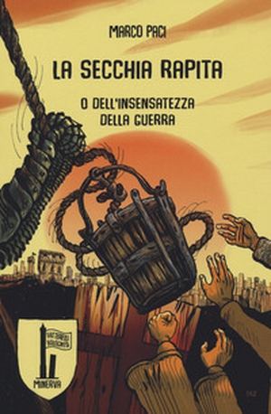 La secchia rapita o dell'insensatezza della guerra - Librerie.coop