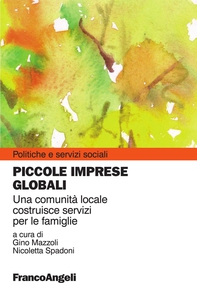 Piccole imprese globali. Una comunità locale costruisce servizi per le famiglie - Librerie.coop