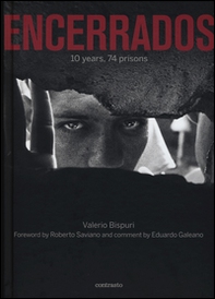 Encerrados. 10 years, 74 prisons. Ediz. italiana, inglese, spagnola - Librerie.coop