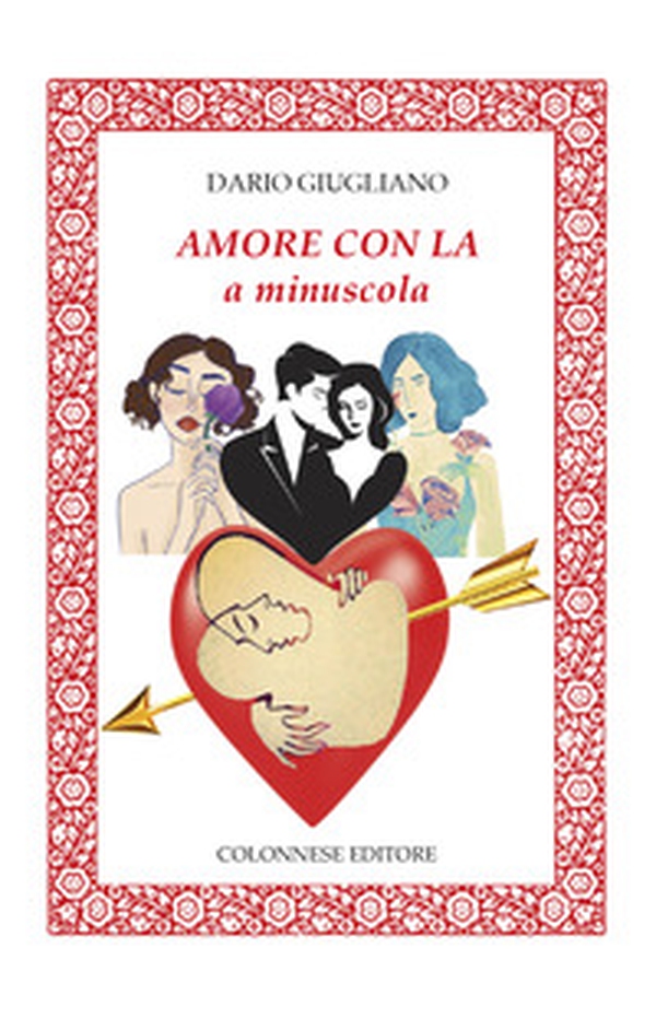 Amore con la a minuscola - Librerie.coop Amore con la a minuscola - Librerie.coop
