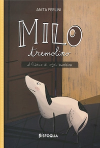 Milo tremolino. Al fianco di ogni bambino - Librerie.coop