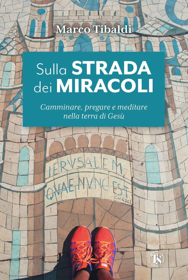 Sulla strada dei miracoli - Librerie.coop Sulla strada dei miracoli - Librerie.coop