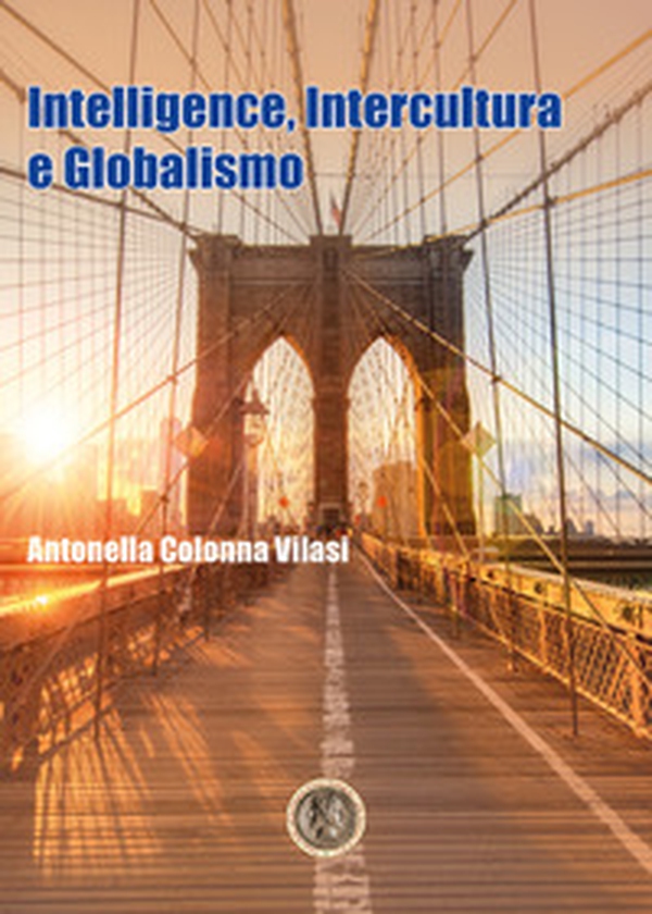 Intelligence, intercultura e globalismo - Librerie.coop Intelligence, intercultura e globalismo - Librerie.coop