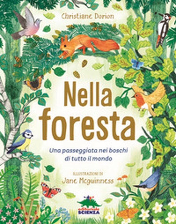 Nella foresta. Una passeggiata nei boschi di tutto il mondo - Librerie.coop Nella foresta. Una passeggiata nei boschi di tutto il mondo - Librerie.coop