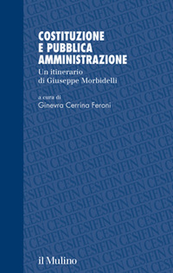 Costituzione e pubblica amministrazione. Un itinerario di Giuseppe Morbidelli - Librerie.coop Costituzione e pubblica amministrazione. Un itinerario di Giuseppe Morbidelli - Librerie.coop