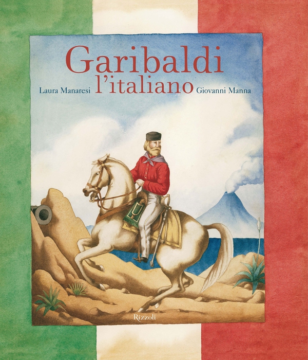 Garibaldi l'italiano - Librerie.coop Garibaldi l'italiano - Librerie.coop