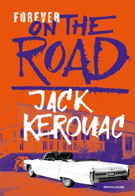 Forever On The Road (versione italiana) - Librerie.coop Forever On The Road (versione italiana) - Librerie.coop