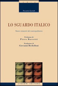 Lo sguardo italico. Nuovi orizzonti del cosmopolitismo - Librerie.coop Lo sguardo italico. Nuovi orizzonti del cosmopolitismo - Librerie.coop