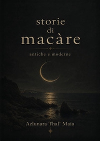 Storie di macàre antiche e moderne - Librerie.coop