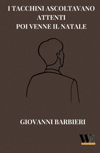 I tacchini ascoltavano attenti. Poi venne il Natale - Librerie.coop