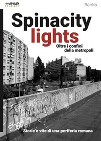Spinacity lights. Oltre i confini della metropoli - Librerie.coop Spinacity lights. Oltre i confini della metropoli - Librerie.coop