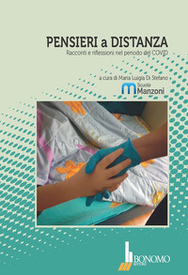 Pensieri a distanza. Racconti e riflessioni nel periodo del Covid - Librerie.coop Pensieri a distanza. Racconti e riflessioni nel periodo del Covid - Librerie.coop