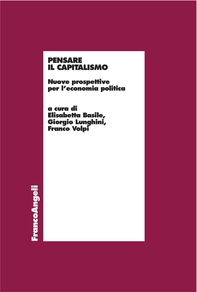 Pensare il capitalismo. Nuove prospettive per l'economia politica - Librerie.coop Pensare il capitalismo. Nuove prospettive per l'economia politica - Librerie.coop