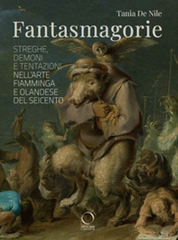Fantasmagorie. Streghe, demoni e tentazioni nell'arte fiamminga e olandese del Seicento - Librerie.coop Fantasmagorie. Streghe, demoni e tentazioni nell'arte fiamminga e olandese del Seicento - Librerie.coop