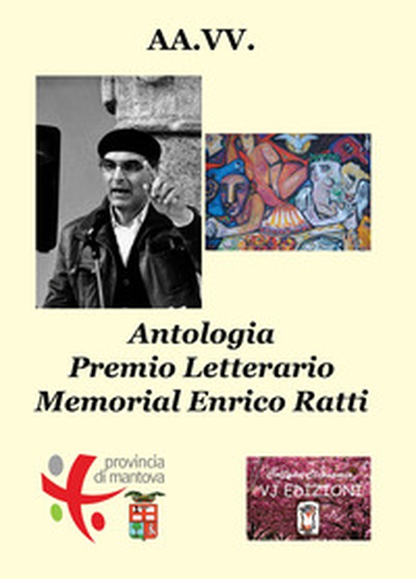 Antologia Premio letterario memorial Enrico Ratti - Librerie.coop Antologia Premio letterario memorial Enrico Ratti - Librerie.coop