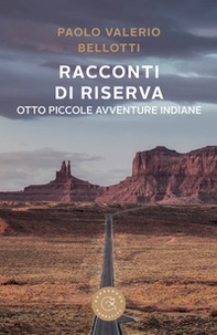 Racconti di riserva. Otto piccole avventure indiane - Librerie.coop