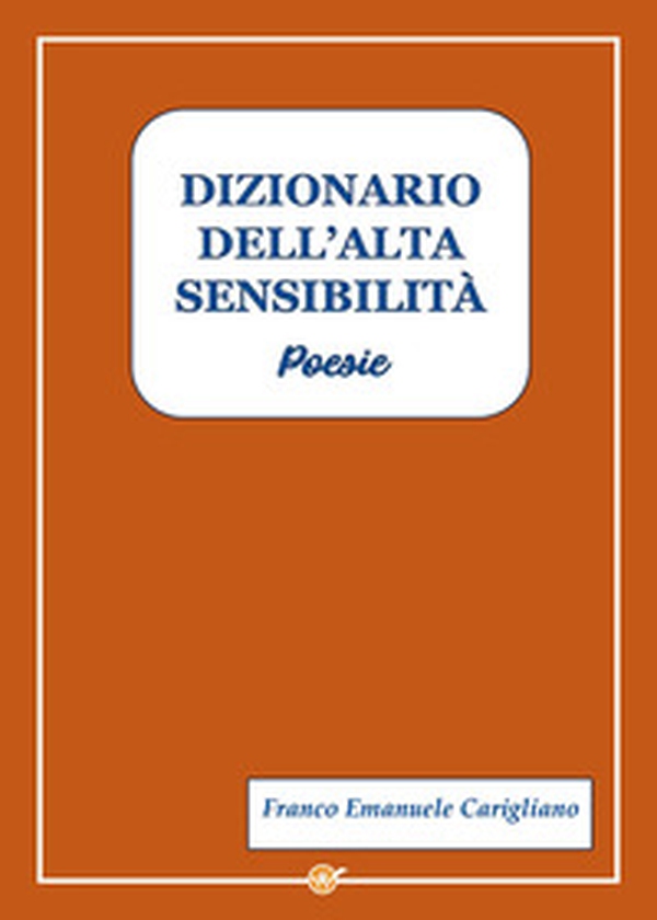 Dizionario dell'alta sensibilità - Librerie.coop
