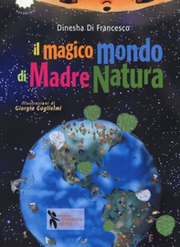Il magico mondo di madre natura - Librerie.coop