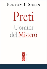 Preti. Uomini del mistero - Librerie.coop